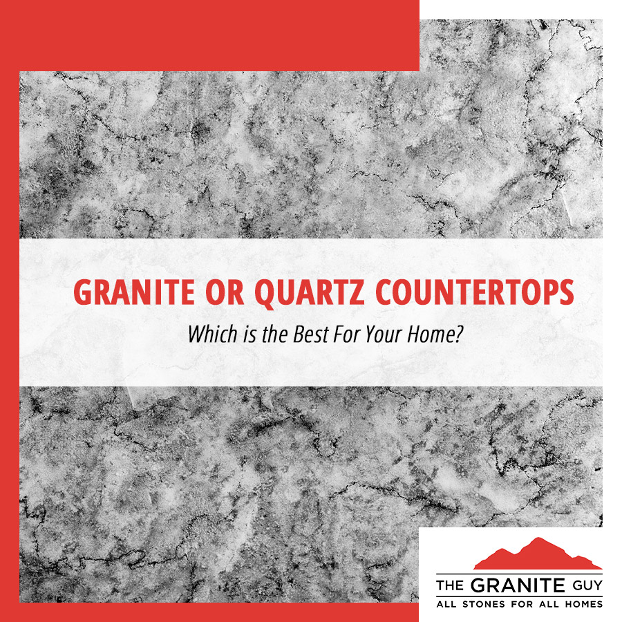 Granite or Quartz Countertops: Which is the Best For Your Home?